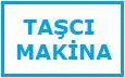 TAŞCI MAKİNA