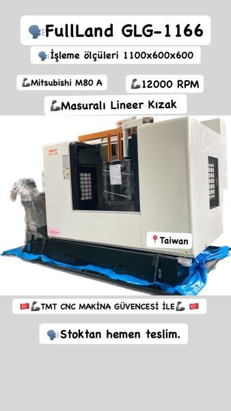 STOKTAN TESLİM FULLAND GLG 1166 CNC İŞELEME MERKEZİ